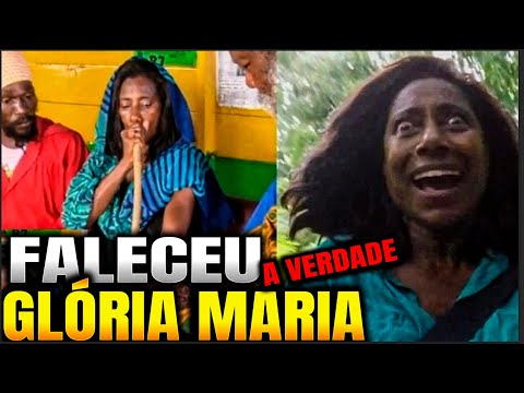 M0RTE de GLÓRIA MARIA. A VERDADE!