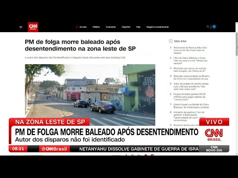 PM de folga morre baleado após desentendimento na zona leste de SP | CNN NOVO DIA