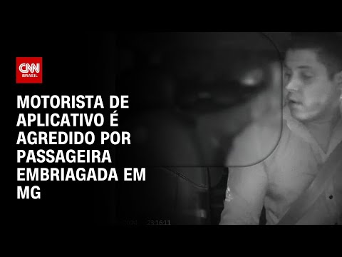 Motorista de aplicativo é agredido por passageira embriagada em MG | CNN NOVO DIA