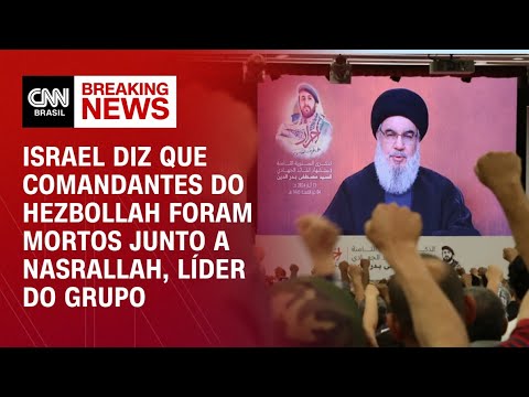 BREAKING NEWS: Israel diz que comandantes do Hezbollah foram mortos junto a Nasrallah, líder do grup