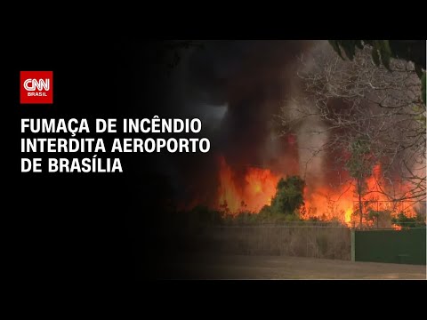 Fumaça de incêndio interdita aeroporto de Brasília | CNN PRIME TIME