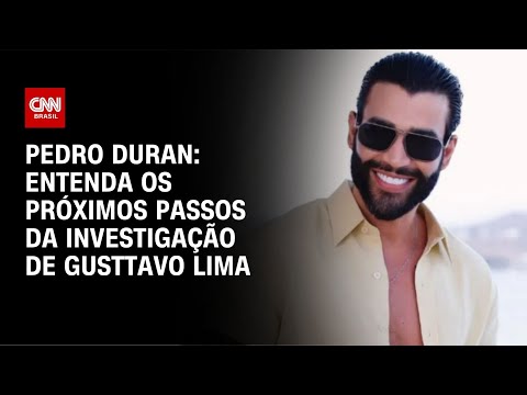 Pedro Duran: Entenda os próximos passos da investigação de Gusttavo Lima | CNN NOVO DIA