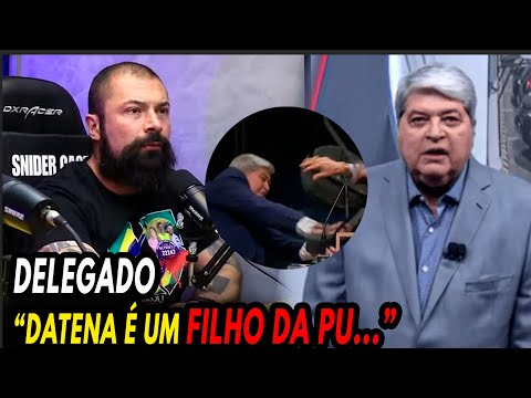 “ESSE DATENA É UM FDP.” Delegado diz que daria cadeirada em DATENA.