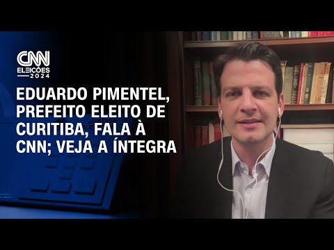 Eduardo Pimentel, prefeito eleito de Curitiba, fala à CNN; veja a íntegra | CNN PrimeTime