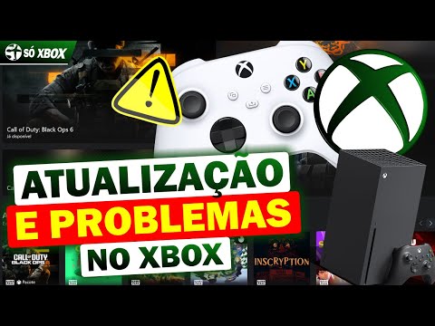 PROBLEMAS no XBOX e NOVA ATUALIZAÇÃO pra TODOS chegando!