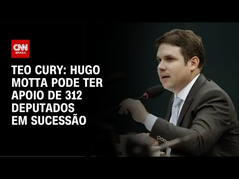 Teo Cury: Hugo Motta pode ter apoio de 312 deputados em sucessão | CNN NOVO DIA