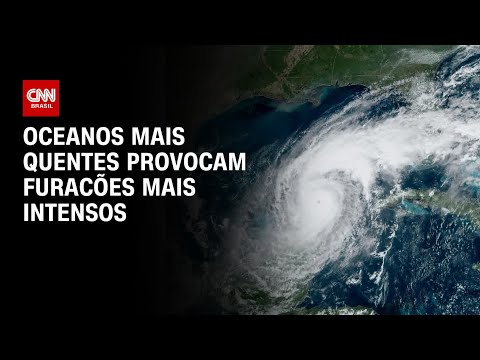 Oceanos mais quentes provocam furacões mais intensos | CNN Prime Time