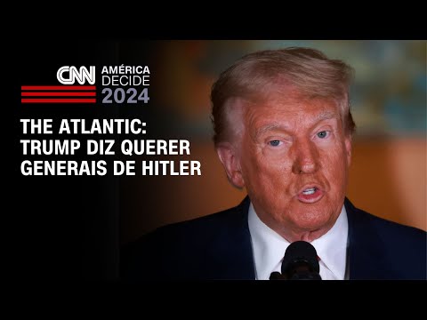 The Atlantic: Trump diz querer generais de Hitler | CNN NOVO DIA