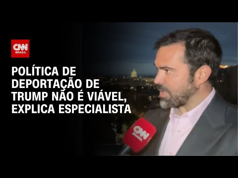 Política de deportação de Trump não é viável, explica especialista | CNN NOVO DIA