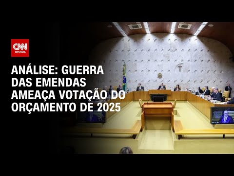 Análise: Guerra das emendas ameaça votação do Orçamento de 2025 | WW