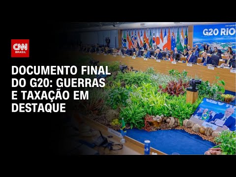 Documento final do G20: Guerras e taxação em destaque | CNN PRIME TIME