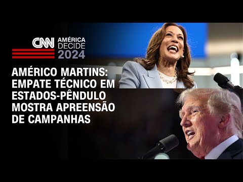 Américo Martins: Empate técnico em estados-pêndulo mostra apreensão de campanhas | CNN NOVO DIA